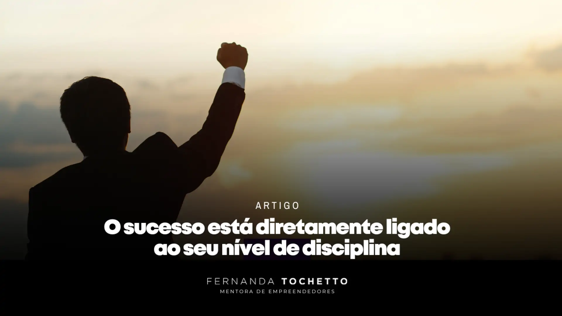 Foto do artigo O sucesso está diretamente ligado ao seu nível de disciplina