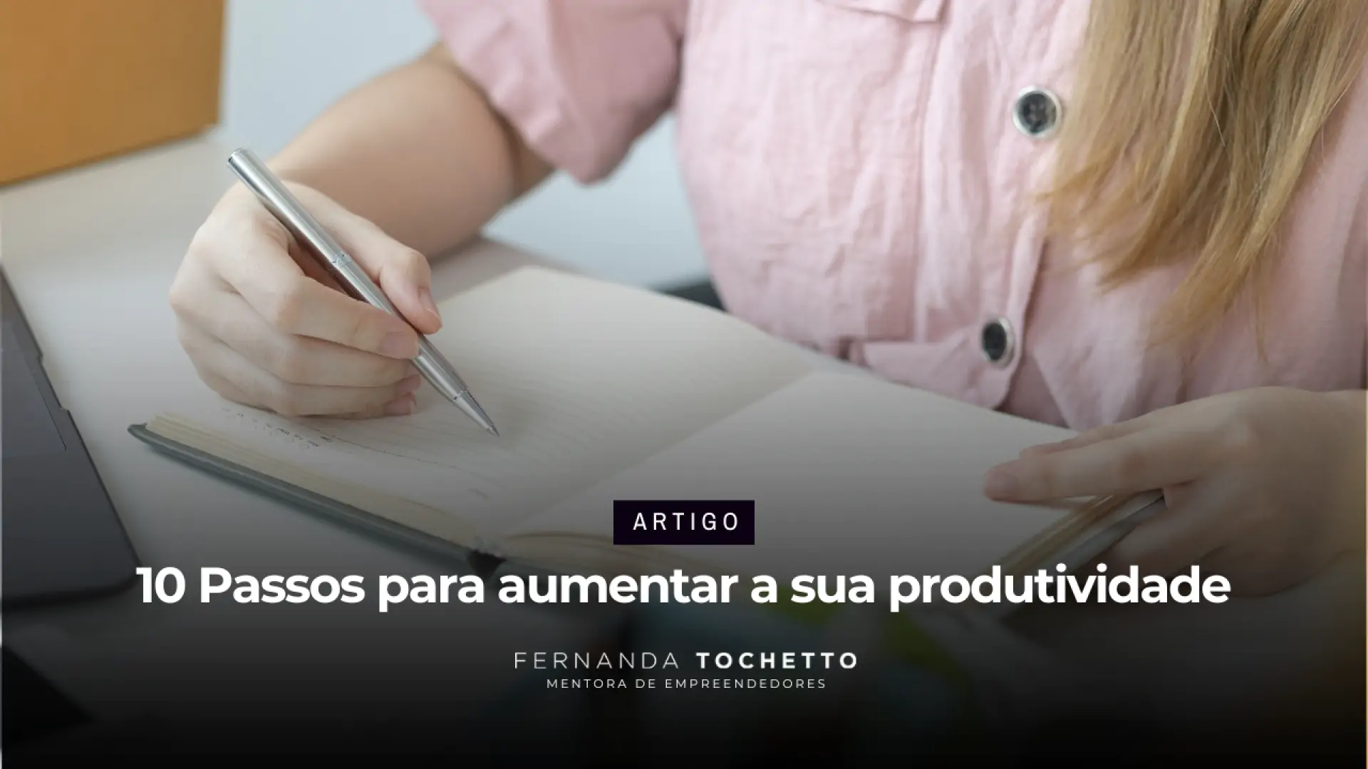 Foto do artigo 10 passos para aumentar a sua produtividade