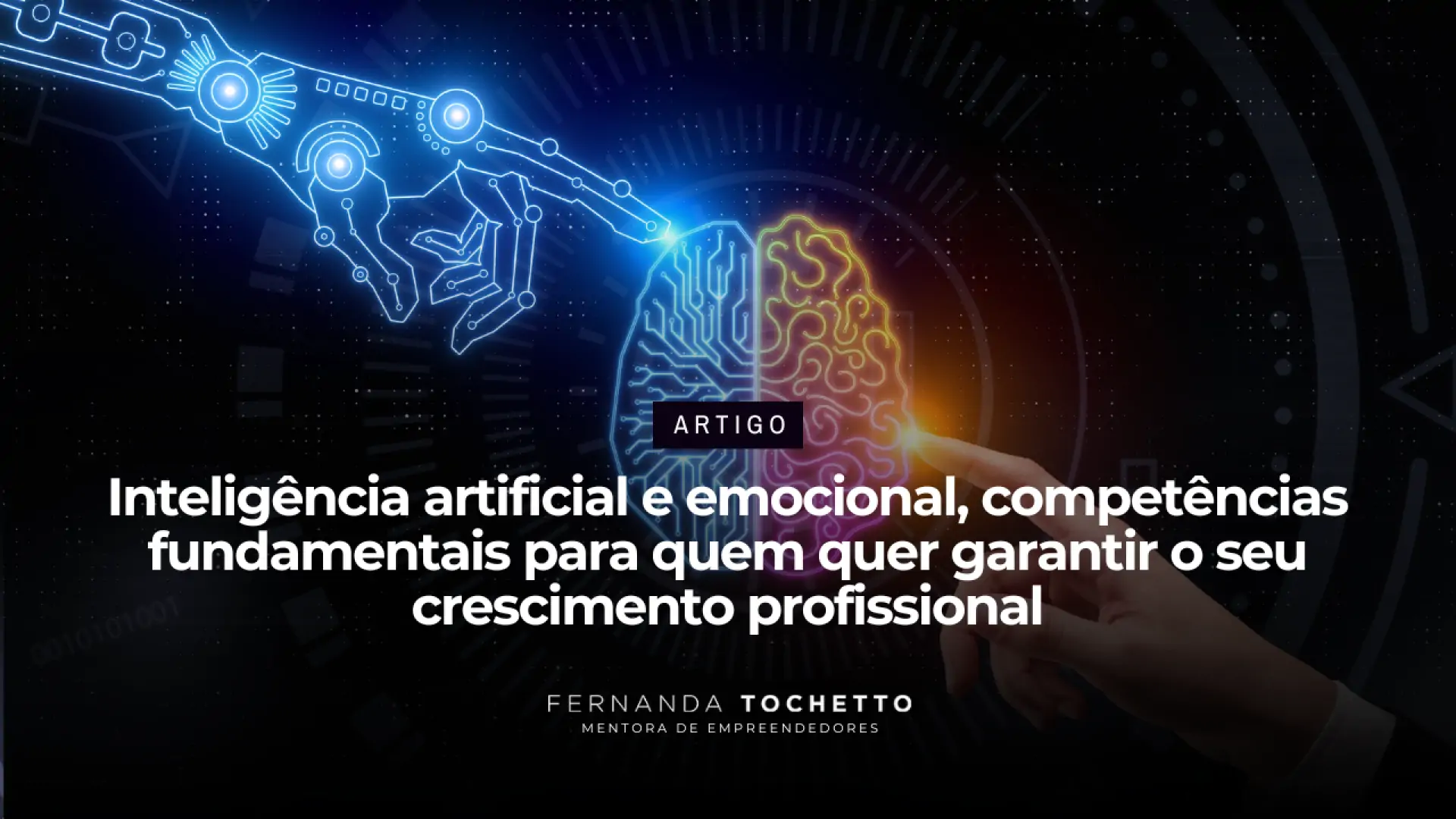 Foto do artigo Inteligência artificial e emocional, competências fundamentais para quem quer garantir o seu crescimento profissional