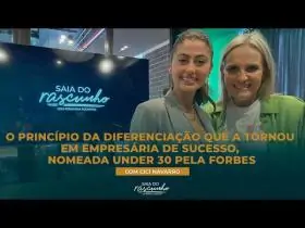 A DIFERENCIAÇÃO QUE A TORNOU EMPRESÁRIA DE SUCESSO - CICI NAVARRO | EP 07