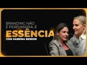 EP 1343 | BRANDING NÃO É PERFUMARIA, É ESSÊNCIA - COM SABRINA BENDER