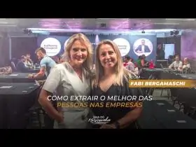 COMO EXTRAIR O MELHOR DAS PESSOAS NAS EMPRESAS - FABI BERGAMASCHI | EP 43